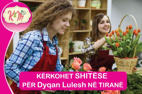 Kerkohet shitese per Dyqan lulesh ne Tirane